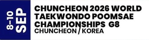 Foto: Chuncheon 2026 World Taekwondo Poomsae Championships G8 Banner with date